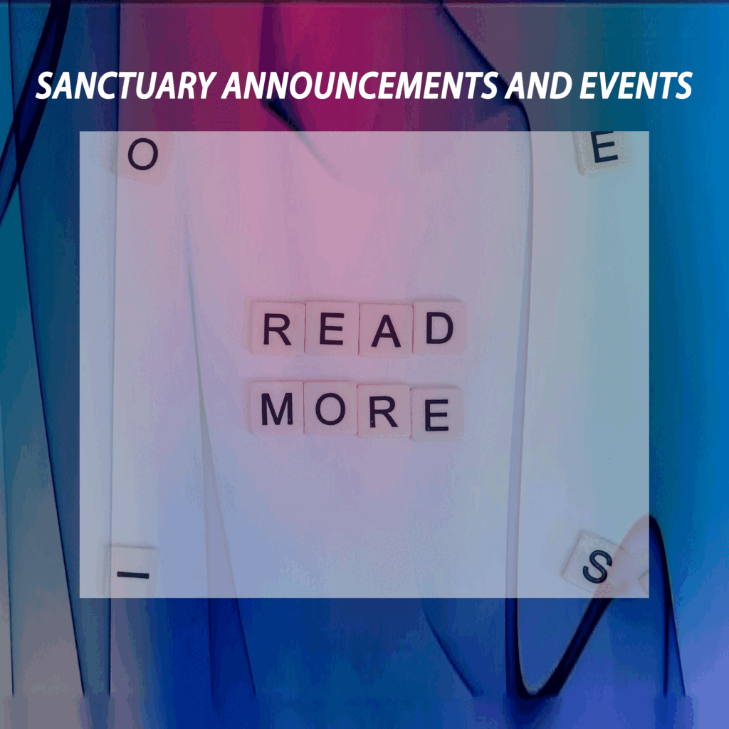 Sanctuary Events and Announcements